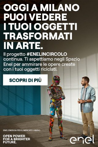  Con #Enelincircolo e Saatchi & Saatchi puoi vedere a Milano i tuoi oggetti trasformati in arte
