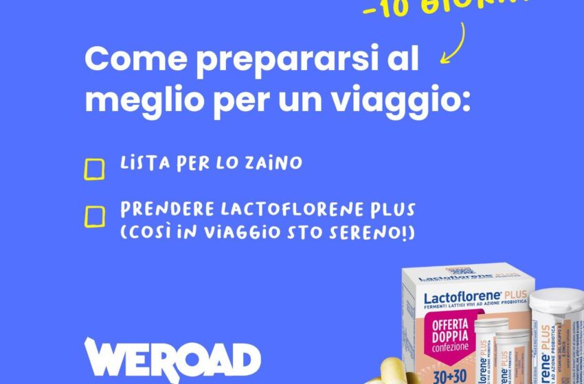  Consigli E Trick Per Viaggiare Sereni Per La Nuova Campagna Di Comunicazione A Tema Travel Lactoflorene Plus Sceglie Weroad